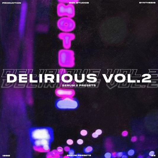 DELIRIOUS VOL.2  -  SERUM 2 PRESETS (FREE)