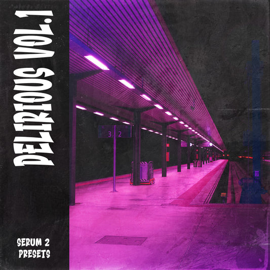DELIRIOUS VOL.1  -  SERUM 2 PRESETS (FREE)